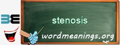 WordMeaning blackboard for stenosis